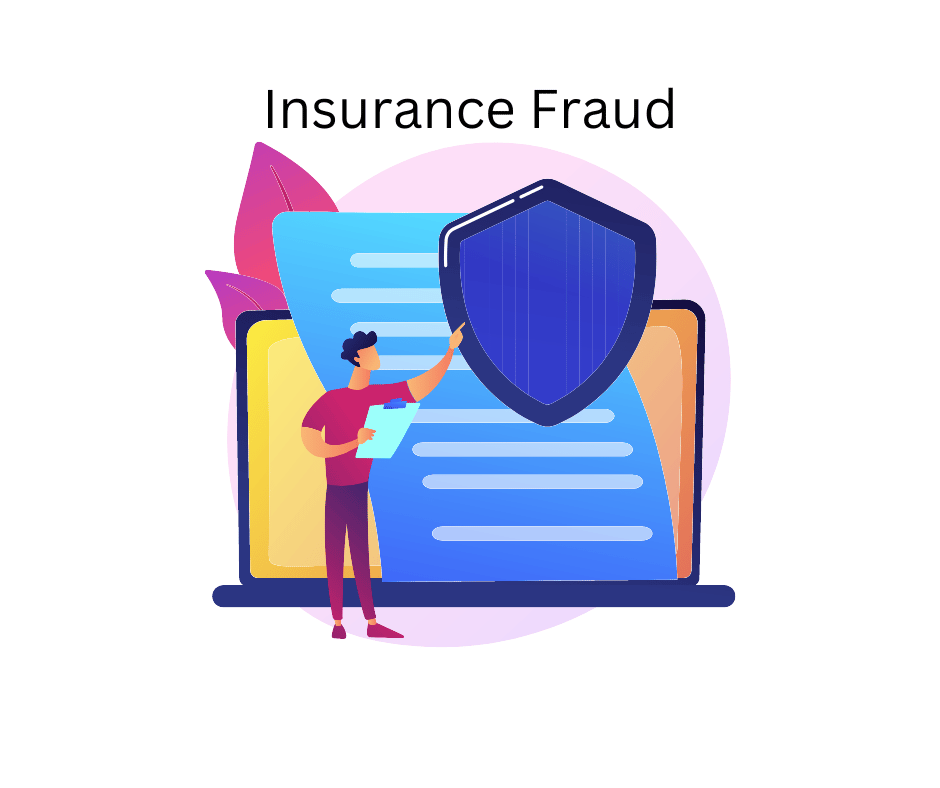 Insurance Fraud: How to Spot and Avoid Scams