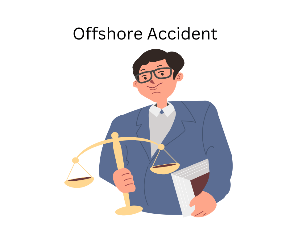 Don’t Let an Offshore Accident Sink Your Future: Hire a Lawyer Who Can Help