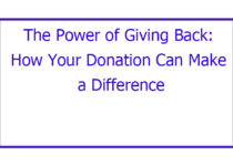 The Power of Giving Back: How Your Donation Can Make a Difference